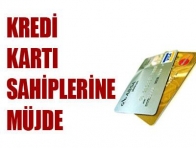 Kredi kartı sahiplerine müjde