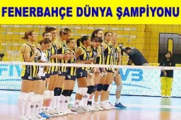 Fenerbahçe dünya şampiyonu