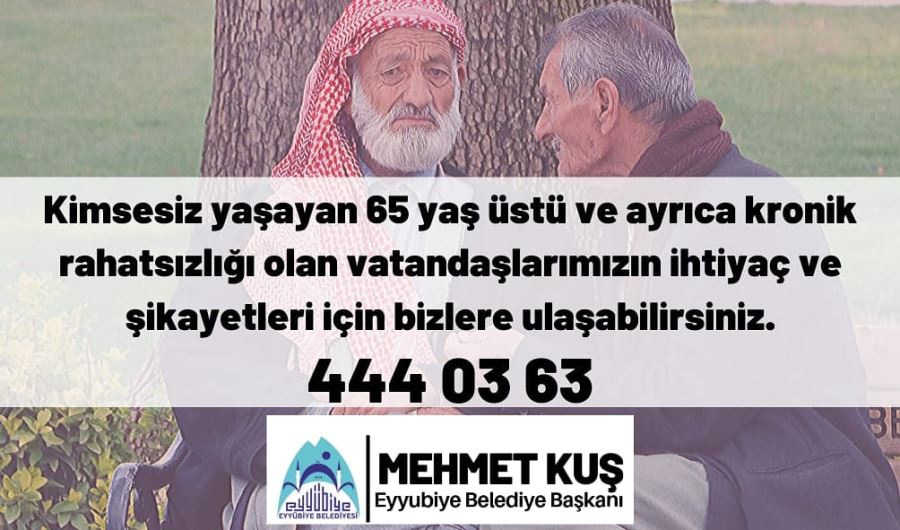 EYYÜBİYE BELEDİYESİ YAŞLILARI UNUTMADI 