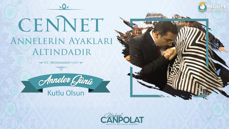 BAŞKAN CANPOLAT’TAN ANNELER GÜNÜ MESAJI