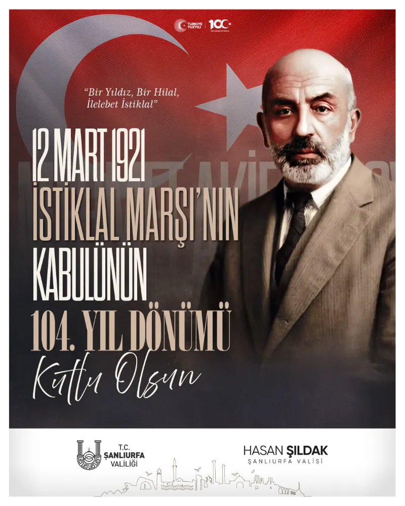 Vali Hasan Şıldak’ın 12 Mart İstiklal Marşı’nın Kabulü ve Mehmet Akif Ersoy’u Anma Günü Mesajı