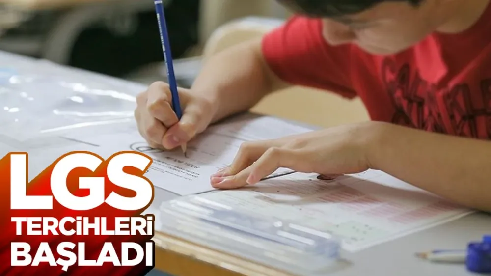 LGS TERCİH SÜRECİ BAŞLADI