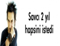 Tarkan`a hapis istemi 