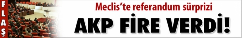 Meclis`te referandum sürprizi...