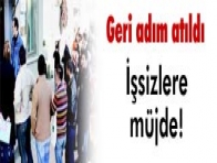 İŞSİZLERE BUGÜN MÜJDE VAR
