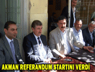 AKMAN REFERANDUM STARTINI VERDİ