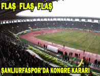 ŞANLIURFASPOR`DA KONGRE KARARI