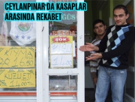 CEYLANPINAR`DA KASAPLAR ARASINDA REKABET