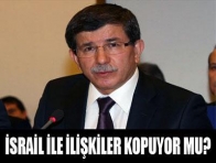 Davutoğlu: İsrail`in tutumuna bağlı