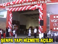 ŞENPA YAPI HİZMETE AÇILDI