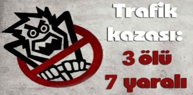 Viranşehir`de Kaza: 3 Ölü, 7 Yaralı