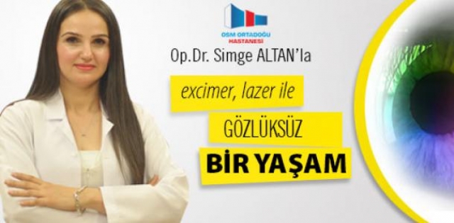 Excimer Lazer ile Gözlüksüz Bir Yaşam