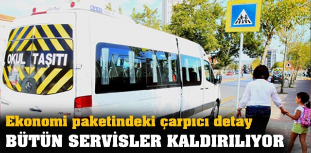 Bütün servisler kaldırılıyor