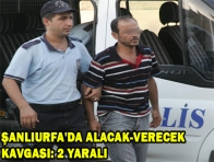 ŞANLIURFA`DA ALACAK-VERECEK KAVGASI: 2 YARALI