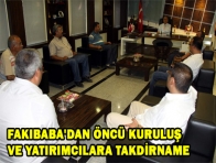 FAKIBABA`DAN ÖNCÜ KURULUŞ VE YATIRIMCILARA TAKDİRNAME