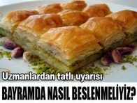 Bayramda nasıl beslenmeliyiz?