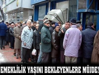 Emeklilik yaşını bekleyenlere müjde!