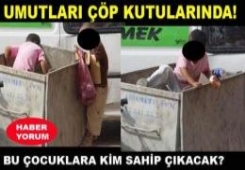 Gelecek Nesil Çöplüklerde! 