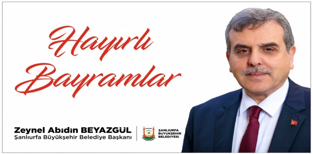 BAŞKAN BEYAZGÜLDEN BAYRAM MESAJI