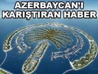 Azerbaycan`ı karıştıran hab