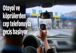 Otoyoldan `cep`le geçiş başlıyor 