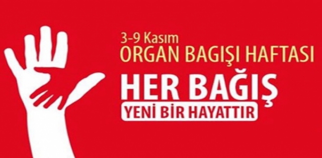 3-9 KASIM ORGAN BAĞIŞI HAFTASI  