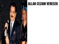 "Allah cezanı verecek"