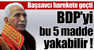 BDP`yi bu 5 madde yakabilir !