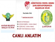 AKHİSAR BELEDİYESPOR ŞANLIURFASPOR CANLI ANLATIM