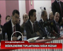 DEĞERLENDİRME TOPLANTISINDA SOĞUK RÜZGAR